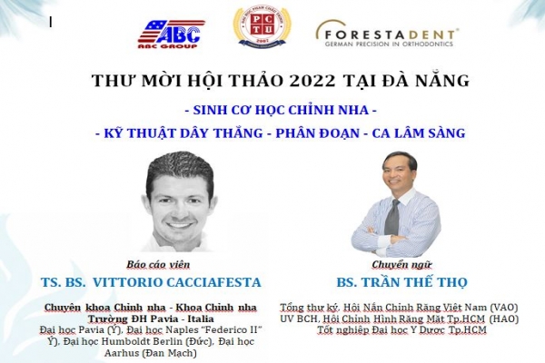 THƯ MỜI HỘI THẢO 2022 TẠI ĐÀ NẴNG - SINH CƠ HỌC CHỈNH NHA - - KỸ THUẬT DÂY THẲNG - PHÂN ĐOẠN - CA LÂM SÀNG